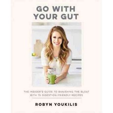 Go With Your Gut: The Insider's Guide to Banishing the Bloat with 75 Digestion-Friendly Recipes, Kyle Cathie Ltd