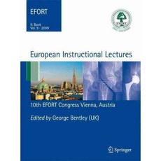 European Instructional Lectures: 10th EFORT Congress Vienna Austria 2009, Springer Verlag