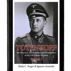 Totenkopf: The Structure Development and Personalities of the 3.SS-Panzer-Division, Helion & Co Ltd
