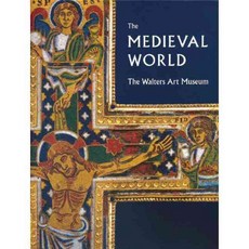 The Medieval World: The Walters Art Museum, D Giles Ltd
