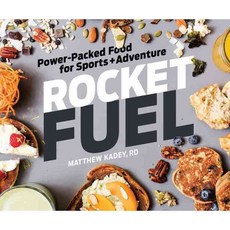 Rocket Fuel: Power-Packed Food for Sports and Adventure, Velopress