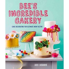 Bee's Adventures in Cake Decorating: How to Make Cakes With the Wow Factor, Pavilion Books Ltd