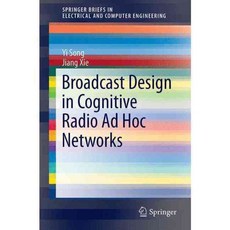 Broadcast Design in Cognitive Radio Ad Hoc Networks, Springer-Verlag New York Inc