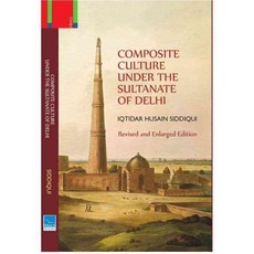 Composite Culture Under the Sultanate of Delhi, Primus Books