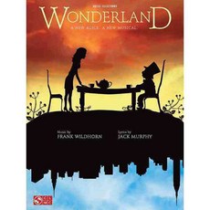 Wonderland: A New Alice. a New Musical., Cherry Lane Music