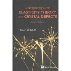 Introduction to Elasticity Theory for Crystal Defects, World Scientific Pub Co Inc