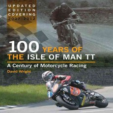100 Years of the Isle of Man TT: A Century of Motorcycle Racing, Crowood Pr