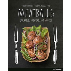 Meatballs: Falafels Skewers and More, H F Ullmann