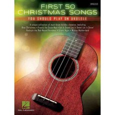 First 50 Christmas Songs You Should Play on Ukulele, Hal Leonard Corp
