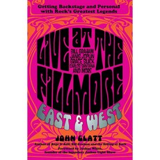 Live at the Fillmore East and West: Getting Backstage and Personal With Rock's Greatest Legends, Lyons Pr