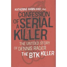 Confession of a Serial Killer: The Untold Story of Dennis Rader the BTK Killer, Foredge