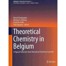 Theoretical Chemistry in Belgium: A Topical Collection from Theoretical Chemistry Accounts, Springer Verlag