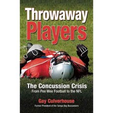 Throwaway Players: The Concussion Crisis from Pee Wee Football to the NFL, Behler Pubns