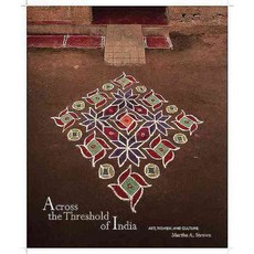 Across the Threshold of India: Art Women and Culture, George F Thompson
