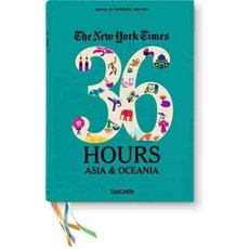The New York Times 36 Hours: Asia & Oceania, Taschen America Llc