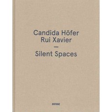 Candida Hofer / Rui Xavier: Silent Spaces, Distanz Verlag