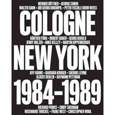 No Problem: Cologne / New York 1984-1989, David Zwirner Inc