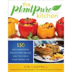 The Plantpure Kitchen: 130 Mouthwatering Whole Food Recipes and Tips for a Plant-based Life, Benbella Books