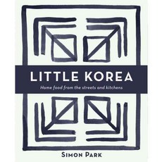 Little Korea: Home Food from the Streets and Kitchens, Smith Street Books