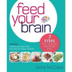 Feed Your Brain: 7 Steps to a Lighter Brighter You!, Exisle Pub