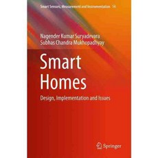Smart Homes: Design Implementation and Issues, Springer-Verlag New York Inc