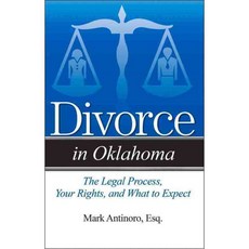 Divorce in Oklahoma: The Legal Process Your Rights and What to Expect, Addicus Books