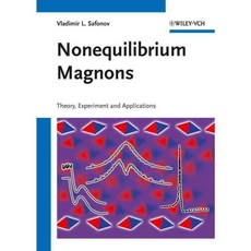 Nonequilibrium Magnons: Theory Experiment and Applications, Vch Pub