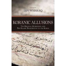 Koranic Allusions: The Biblical Qumranian and Pre-Islamic Background to the Koran, Prometheus Books