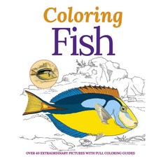 Coloring Fish: Over 40 Delightful Pictures With Full Coloring Guides, Arcturus Pub