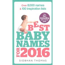 Best Baby Names for 2016: Over 8 000 Names & 100 Inspiration Lists, Random House Uk Ltd