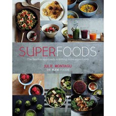 Superfoods: The Flexible Approach to Eating More Superfoods, Quadrille Pub