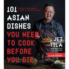 101 Asian Dishes You Need to Cook Before You Die: Discover a New World of Flavors in Authentic Recipes, Page Street Pub Co