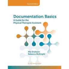 Documentation Basics: A Guide for the Physical Therapist Assistant, Slack Inc