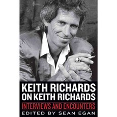 Keith Richards on Keith Richards: Interviews and Encounters, Chicago Review Pr