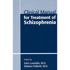 Clinical Manual for Treatment of Schizophrenia, Amer Psychiatric Pub Inc
