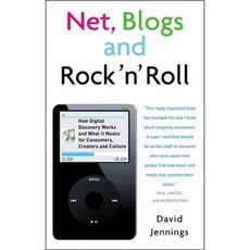 Net Blogs and Rock 'n' Roll: How Digital Discovery Works and What It Means for Consumers Creators and Culture, Nicholas Brealey Pub