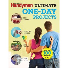 The Family Handyman Ultimate One-Day Projects, Readers Digest