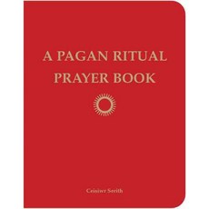 A Pagan Ritual Prayer Book, Weiser