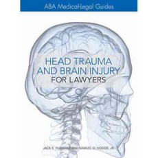 Head Trauma and Brain Injury for Lawyers, Amer Bar Assn