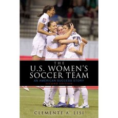 The U.S. Women's Soccer Team: An American Success Story, Scarecrow Pr