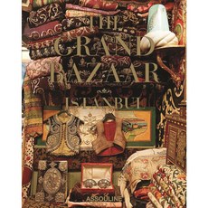 The Grand Bazaar Istanbul: The Wonder of Istanbul, Editions Assouline