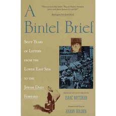 The Bintel Brief: Sixty Years of Letters from the Lower East Side to the Jewish Daily Forward, Schocken Books