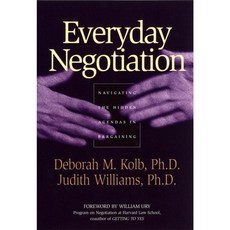 Everyday Negotiation: Navigating the Hidden Agendas in Bargaining, Jossey-Bass Inc Pub