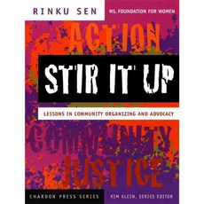 Stir It Up: Lessons in Community Organizing and Advocacy, Jossey-Bass Inc Pub