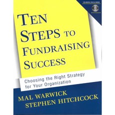 Ten Steps to Fundraising Success: Choosing the Right Strategy for Your Organization, Jossey-Bass Inc Pub