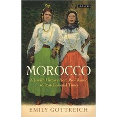 Morocco: A Jewish History from Pre-islamic to Post-colonial Times, Tauris Academic Studies