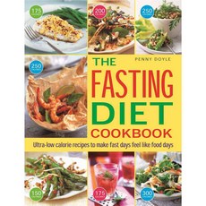 The Easy Fasting Diet Cookbook: Ultra-low calorie recipes to make fast days feel like food days, Southwater Pub