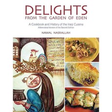 Delights from the Garden of Eden: A Cookbook and History of the Iraqi Cuisine, Equinox