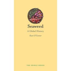 Seaweed: A Global History, Reaktion Books