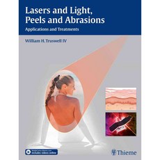 Lasers and Light Peels and Abrasions: Applications and Treatments, Thieme Medical Pub
